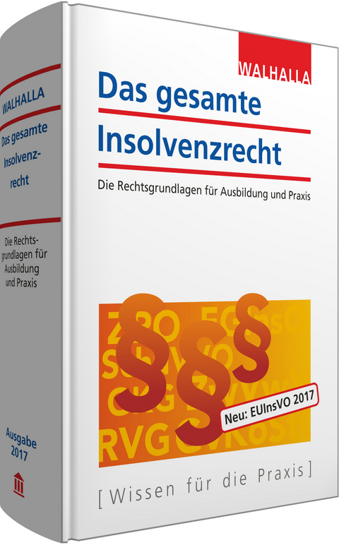 Das gesamte Insolvenzrecht -  Walhalla Fachredaktion