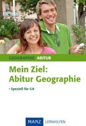 Mein Ziel: Abitur Geographie - speziell für das G8