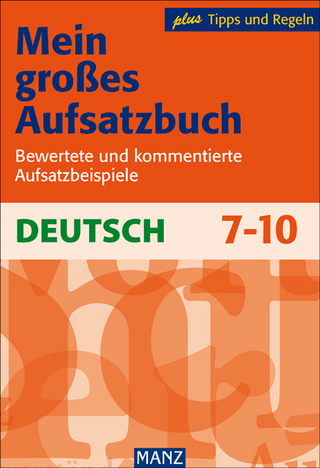 Mein großes Aufsatzbuch - Deutsch 7.-10. Schuljahr