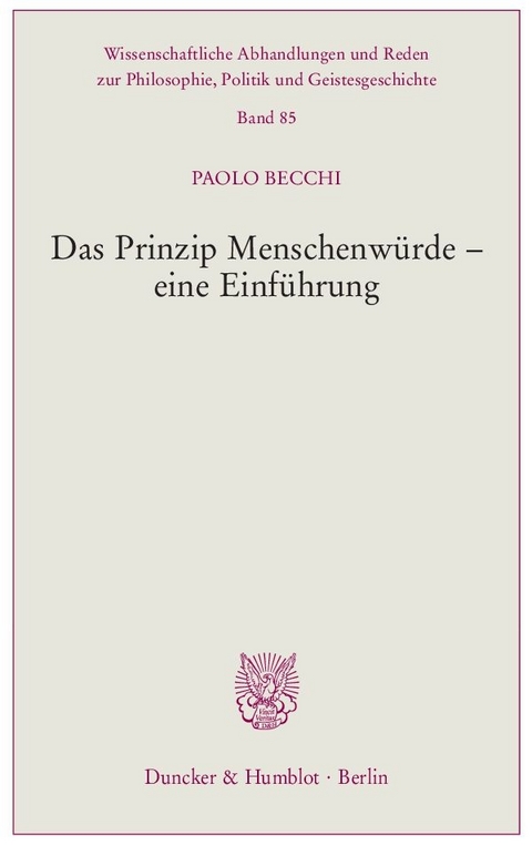 Das Prinzip Menschenw&uuml;rde &ndash; eine Einf&uuml;hrung. - Paolo Becchi