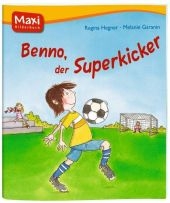 Benno, der Superkicker - Regina Hegner