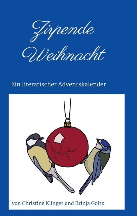 Zirpende Weihnacht - Christine Klinger, Brinja Goltz