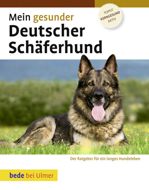Mein gesunder Deutscher Sch&auml;ferhund - Lowell Ackerman