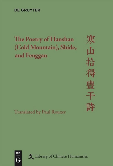 The Poetry of Hanshan (Cold Mountain), Shide, and Fenggan - Paul Rouzer