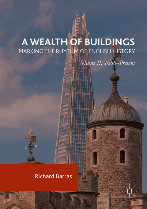 A Wealth of Buildings: Marking the Rhythm of English History - Richard Barras