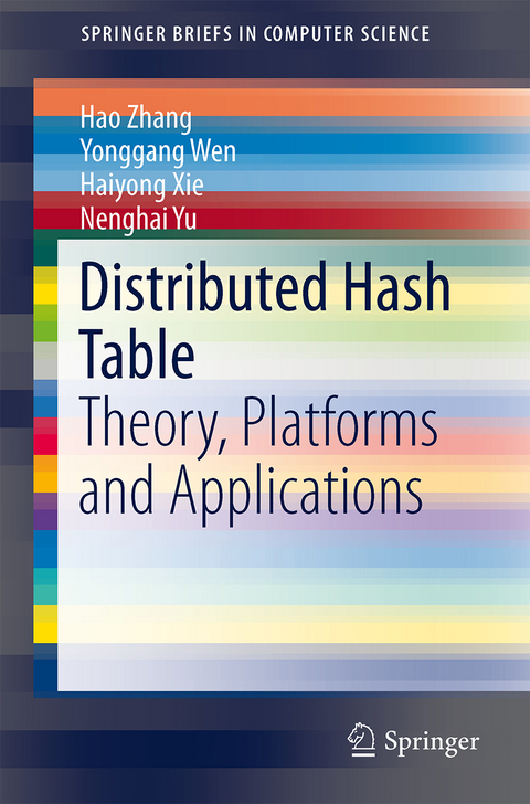 Distributed Hash Table - Hao Zhang, Yonggang Wen, Haiyong Xie, Nenghai Yu