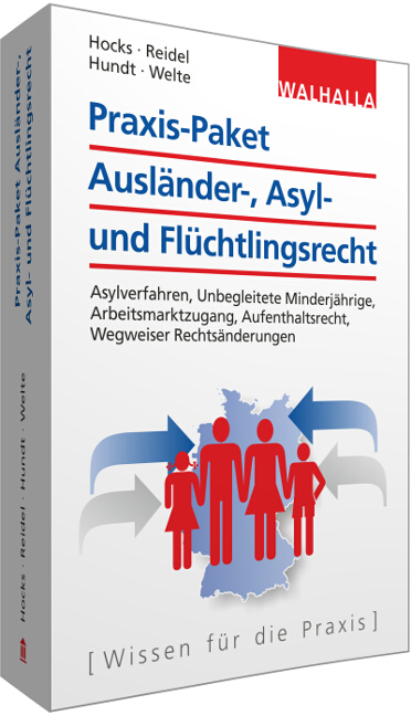 Praxis-Paket zum Ausl&auml;nder-, Asyl- und Fl&uuml;chtlingsrecht