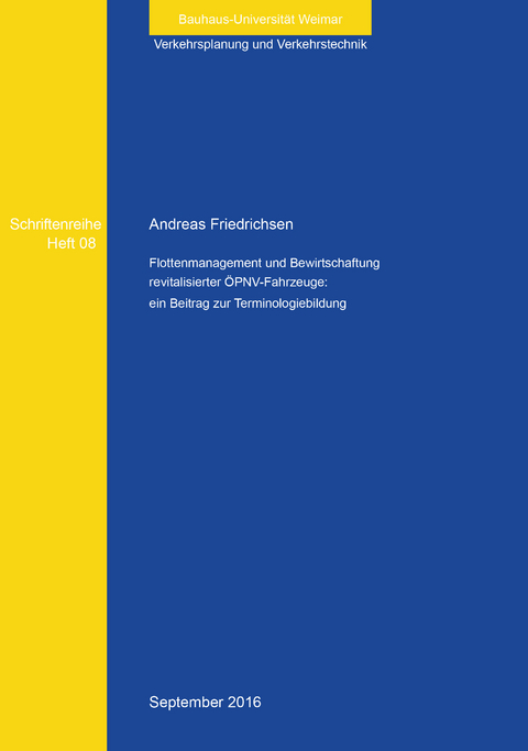 Flottenmanagement und Bewirtschaftung revitalisierter &Ouml;PNV-Fahrzeuge: ein Beitrag zur Terminologiebildung - Andreas Friedrichsen