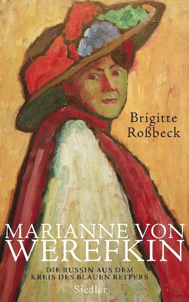 Marianne von Werefkin - Brigitte Ro&szlig;beck