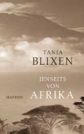 Jenseits von Afrika - Tania Blixen