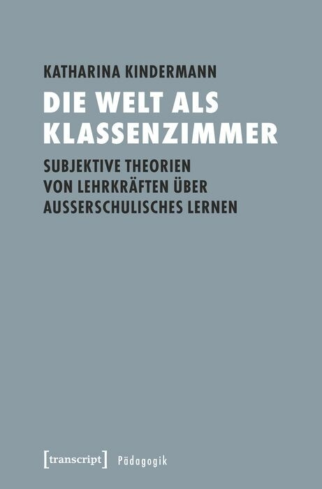 Die Welt als Klassenzimmer - Katharina Kindermann