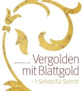 Vergolden mit Blattgold - Karin Havlicek