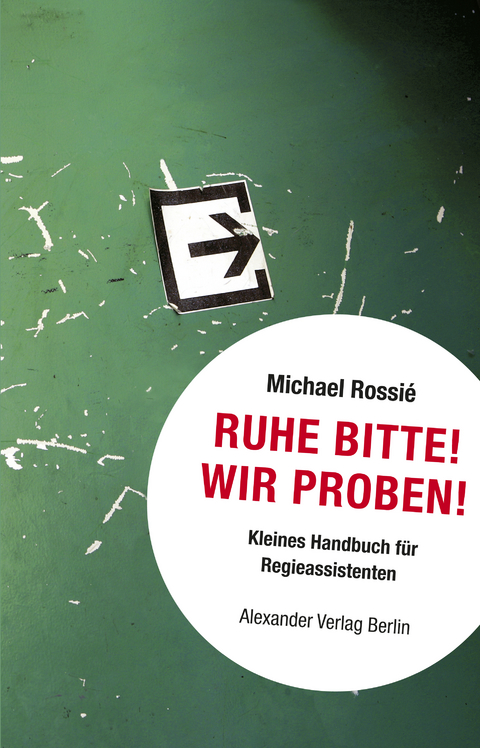 Ruhe bitte! Wir proben! - Michael Rossi&eacute;