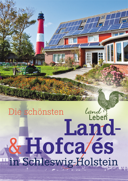 Die sch&ouml;nsten Land- und Hofcafes in Schleswig-Holstein