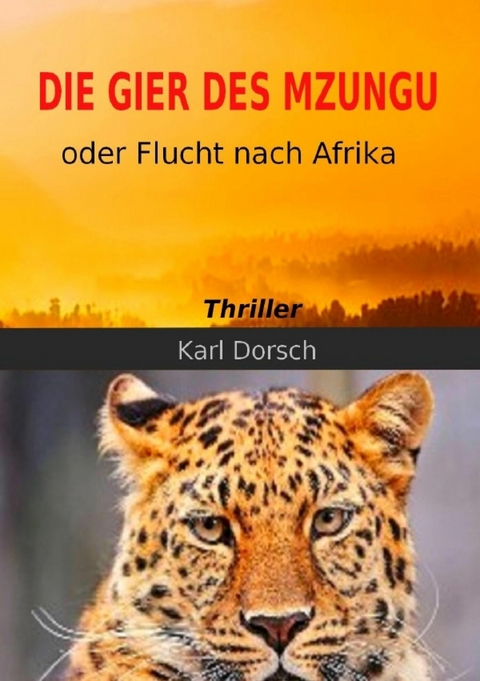 Die Gier des Mzungu - Karl Dorsch