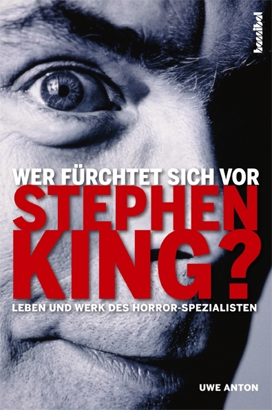 Wer f&uuml;rchtet sich vor Stephen King? - Uwe Anton