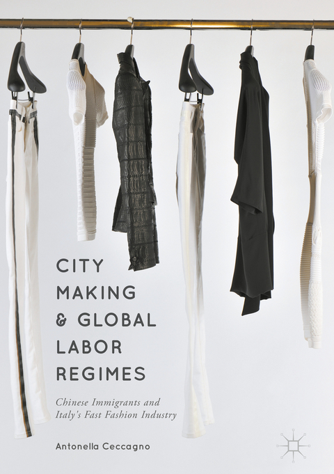 City Making and Global Labor Regimes - Antonella Ceccagno