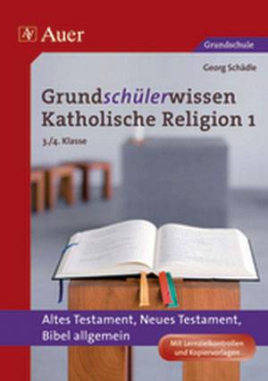 Grundschülerwissen Katholische Religion, Band 1