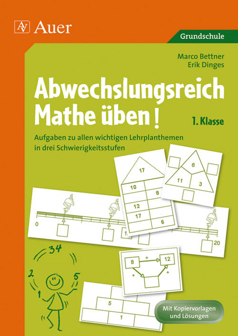 Abwechslungsreich Mathe &uuml;ben! Klasse 1 - Marco Bettner, Erik Dinges