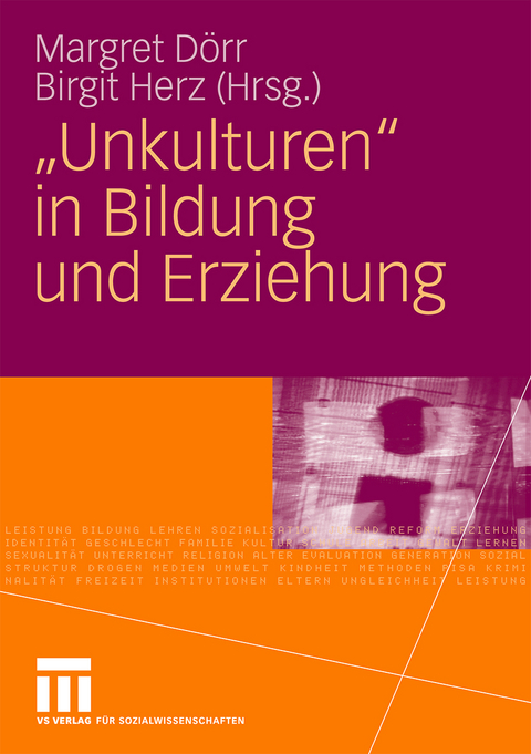 "Unkulturen" in Bildung und Erziehung - 