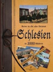 Reise in die alte Heimat - Schlesien in 1000 Bildern