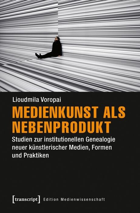 Medienkunst als Nebenprodukt -  Lioudmila Voropai