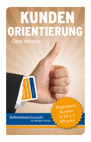 Sofortwissen kompakt: Kundenorientierung - Claus Heragon