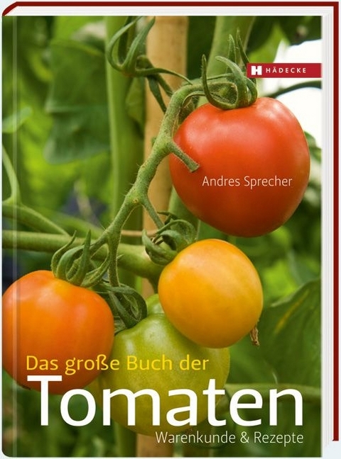 Das gro&szlig;e Buch der Tomaten - Andres Sprecher
