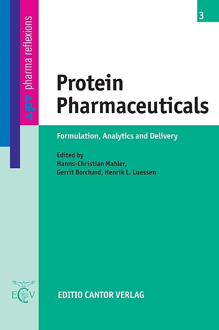Protein Pharmaceuticals - H Ch Mahler, G Borchard, H L Luessen