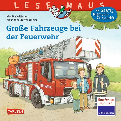 LESEMAUS 122: Gro&szlig;e Fahrzeuge bei der Feuerwehr - Monika Wittmann