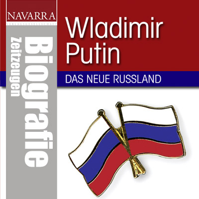 Wladimir Putin und das neue Russland - Michael Nolden