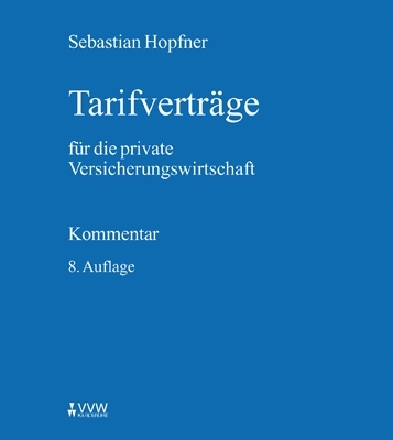 Tarifvertr&auml;ge f&uuml;r die private Versicherungswirtschaft - Sebastian Hopfner