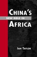 China's New Role in Africa - Ian Taylor