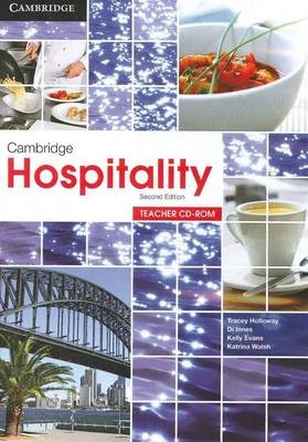 Cambridge Hospitality Teacher CD-ROM - Tracey Holloway, Dianne Innes, Kelly Evans, Katrina Walsh, Maria Diakanastasis