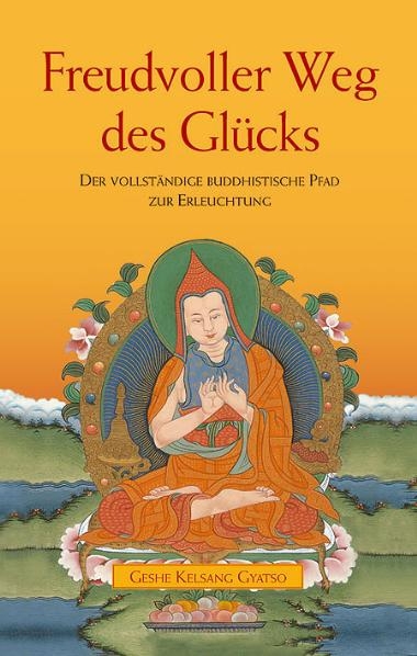 Freudvoller Weg des Gl&uuml;cks - Geshe Kelsang Gyatso
