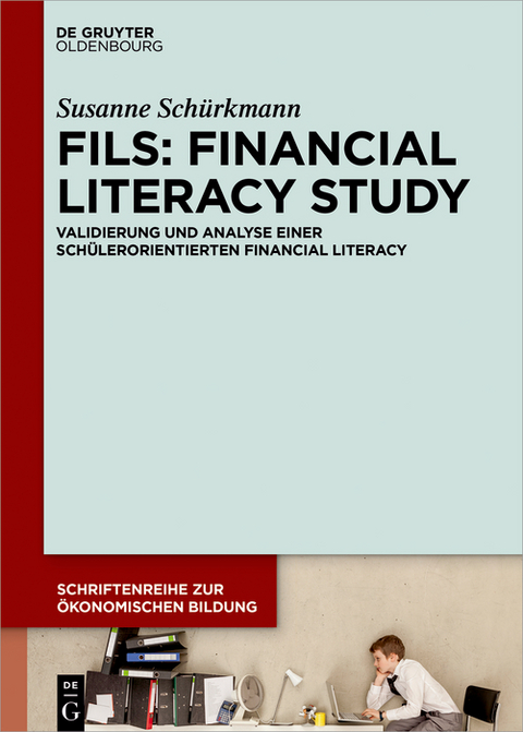 FILS: Financial Literacy Study - Susanne Sch&uuml;rkmann