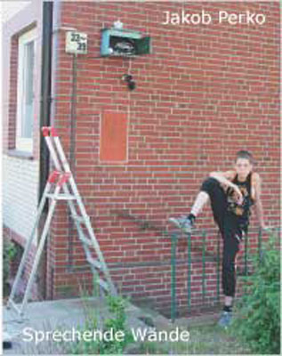 Jakob Perko - Sprechende Wände