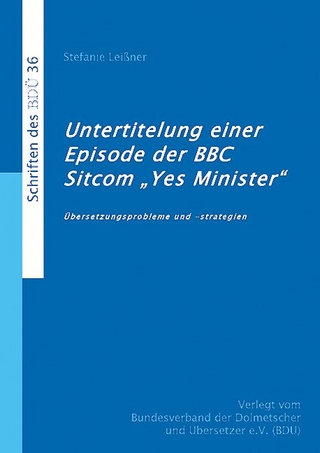 Untertitelung einer Episode der BBC Sitcom `Yes Minister´- Übersetzungsprobleme und -strategien