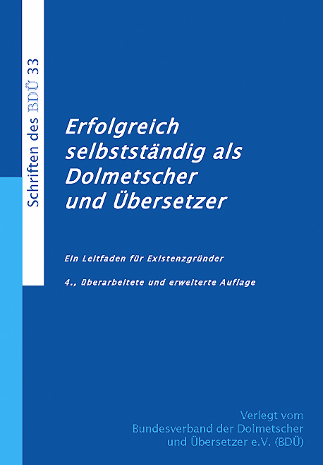 Erfolgreich selbstst&auml;ndig als Dolmetscher und &Uuml;bersetzer