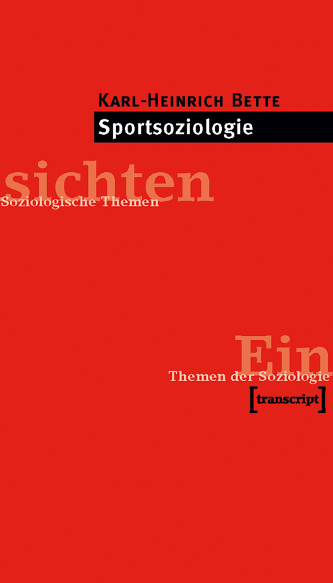 Sportsoziologie - Karl-Heinrich Bette