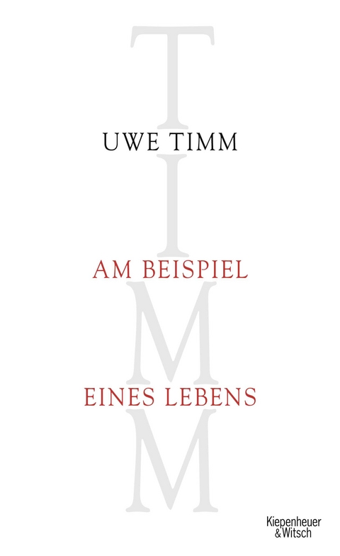 Am Beispiel eines Lebens - Uwe Timm