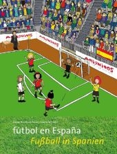 F&uacute;tbol en Espa&ntilde;a / Fu&szlig;ball in Spanien - Juliane Buschhorn-Walter, Claudia von Holten