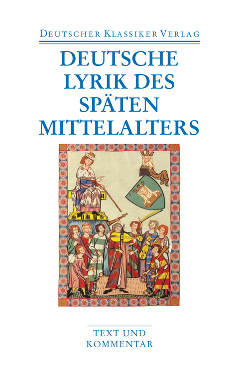 Deutsche Lyrik des sp&auml;ten Mittelalters - 