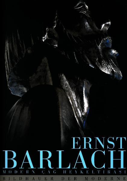 Ernst Barlach -  Bildhauer der Moderne - 