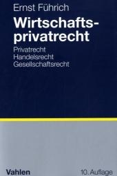 Wirtschaftsprivatrecht - Ernst F&uuml;hrich