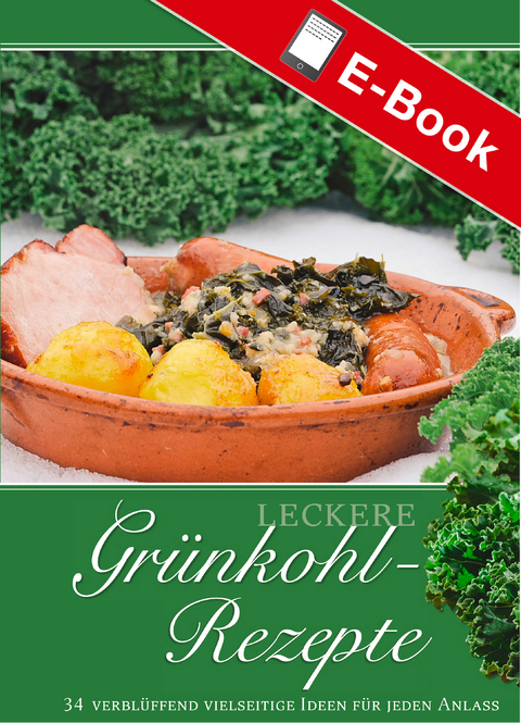 Leckere Gr&uuml;nkohlrezepte - Janny Hebel