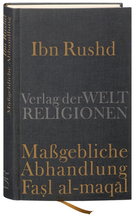 Ibn Rushd, Ma&szlig;gebliche Abhandlung - Fasl al-maqal - 
