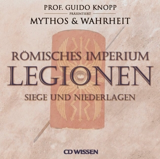 CD WISSEN Römisches Imperium - LEGIONEN
