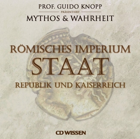 CD WISSEN R&ouml;misches Imperium - STAAT - Anke S. Hoffmann