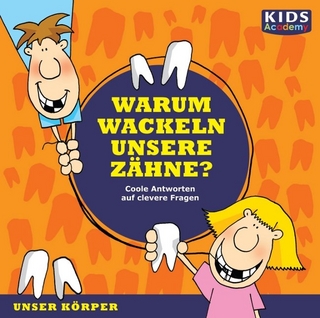 CD WISSEN Junior - Warum wackeln unsere Zähne?